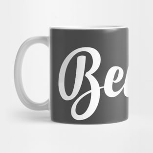 Believe Mug